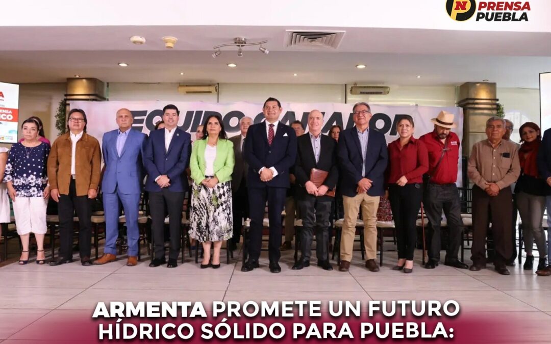 Armenta promete un futuro hídrico sólido para Puebla: inspira